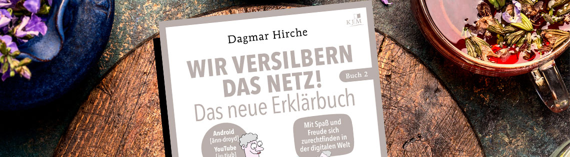 Wir versilbern das Netz! Das neue ERKLÄRBUCH
