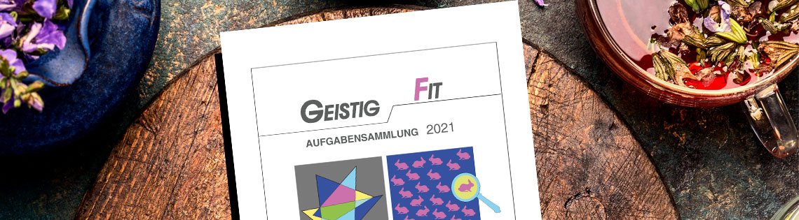 GEISTIG FIT – Aufgabensammlung 2021
